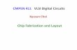 CMPEN 411 VLSI Digital Circuitskxc104/class/cmpen411/12s/lec/C411L00Layout… · CMPEN 411 VLSI Digital Circuits Kyusun Choi Chip Fabrication and Layout. Fig. 12 Increase in wafer