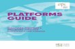 PLATFORMS GUIDE · and observing change, and acting on the results. Platforms Guide Platforms Guide: Improving children’s wellbeing through community-led change is a guide designed