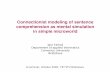 Connectionist modeling of sentence comprehension as mental ...kvasnicka/Seminar_of_AI/Farkas... · – operates on 'higher' level: using amodal reps Our (object) microworld – max.