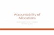 Accountability of Allocations...Strategic Staffing Support closer monitoring of instruction and provide interventions for students in literacy and mathematics Administrators in selected