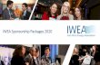 IWEA Sponsorship Packages 2020...•Branded water bottle stand in exhibition area •Speaking/chairing opportunity •Distribute your company literature and promotional gifts •Possible
