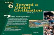 Toward a Global Civilization...Civilization 1945ÐPresent World War II can be seen as the end of an era of Euro-pean domination of the world. After the war, Europe quickly divided