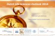 Dutch Life Sciences Outlook 2014 - The Decision Group · The Dutch Life Sciences Outlook 2014 is intended to be a strong collection of facts and serve as a basis for a high level
