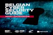 BELGIAN CYBER SECURITY GUIDE - SmartProtect · Every day all sorts of cyber criminality or cyber misbehaviour pop up around the globe. Many simply ignore it or hide it, for some it