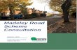 Madeley Road Scheme Consultation - Ealing · improve Madeley Road. The proposed improvements will include re-surfacing the carriageway and the footway and making a number of other