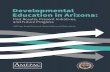 Developmental Education in Arizona · A Georgetown Public Policy Institute report on job growth and educational requirements suggests that 65% of jobs in 2020 will require postsecondary