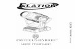 ELATION PROTEUS HYBRID - USER MANUAL...6 SAFETY GUIDELINES To guarantee a smooth operation, it is important to follow all instructions and guidelines in this manual. Elation Professional
