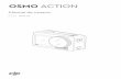 OSMO ACTION Action/Osmo_Action... · 2019-08-20 · La Osmo Action es una cámara de acción con dos pantallas equipada con la novedosa tecnología de estabilización electrónica