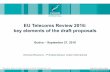 EU Telecoms Review 2016: key elements of the draft proposals · 2016-09-27 · © Cullen International SA 2016 EU Telecoms Review 2016: key elements of the draft proposals Veronica