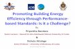 Promoting Building Energy Efficiency through Performance ... · Promoting Building Energy Efficiency through Performance- ... documentation Asia Clean Energy Forum 2016 . Performance