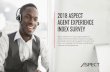 2018 ASPECT AGENT EXPERIENCE INDEX SURVEY - Aspect Software · 2018 Aspect Agent Experience Index Survey 2018 ASPECT AGENT EXPERIENCE INDEX SURVEY Aspect Software’s 2 nd annual