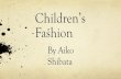 Children’s Fashion - Manhattan New School€¦ · Fashion/Clothing Stores Abercrombie And Fitch Abercrombie & Fitch is a retailer of casual clothing and accessories including cologne