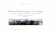 Kamelhållning i Sverige · 2017-05-11 · FÖRSTA UPPLAGAN Kamelhållning i Sverige Biologi, skötsel, utfodring och hantering Malin Larsson och Mie Meiner 2017-04-22 Slutrapport