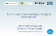 UK Urban Demonstrator Project Birmingham John Brewington ... · UK Urban Demonstrator in Birmingham •To demonstrate real, community scale water innovation products, and societal