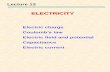 Electric field and potential Capacitance Electric current...•basic physical property of subatomic particles, 3 Properties of charge 1. Two types of charges, positive and negative