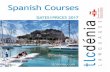 CourseFinders for Languages...registration and licensing at the sailing club, sailing 2 SPANISH LESSONS + BREAK + 2 SAILING LESSONS based. All necessary equipment will be provided