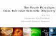 The Fourth Paradigm: Data-Intensive Scientific Discovery · 2010-04-22 · This work is licensed under a Creative Commons Attribution 3.0 United States License. The Fourth Paradigm: