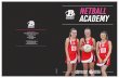 netball academy - Barnsley College...Mel’s Story Chloe’s Story “I’m currently a netball ambassador for South Yorkshire Sport at Barnsley College. “My role as a netball ambassador