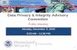 Data Privacy & Integrity Advisory Committee · provide associated testing, training, management reporting, planning and analysis, and other administrative uses, by allowing DHS to