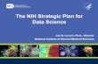 The NIH Strategic Plan for Data Science - Genome.gov | National Human … · 2018-05-29 · Data Science Jon R. Lorsch, Ph.D., Director ... protein-protein interaction and pathway