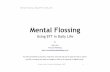 Mental Flossing - practical wellbeing...Mental Flossing: Using EFT in Daily Life If you are new to EFT Emotional Freedom Techniques (EFT) is a simple procedure that can reduce all
