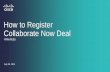 How to Register Collaborate Now Deal · Cisco Confidential 2 1. Once logged into CCW you will need to select “ Create Deal.”