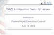 GAO Information Security Issues - IGNET · •GAO-12-424R, Management Rpt: Improvements Needed in SEC’s Internal Control and Accounting Procedure (Apr. 2012) •GAO-12-393, Information