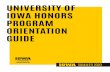 UNIVERSITY OF IOWA HONORS PROGRAM ......ORIENTATION By Eleanor Abbott Honors orientation is required for all new honors students to share informa-tion about campus resources, program