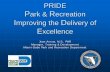 PRIDE Park & Recreation Improving the Delivery of ExcellencePRIDE is about continuous improvement to maintain a competitive advantage based on excellence. PRIDE is about continuous