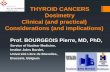 THYROID CANCERS Dosimetry Clinical (and practical) … · 2018-05-07 · representative of the mass of all the thyroid tissues(-cells) present in the patient… irrespective of their