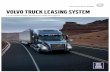 Volvo Trucks. Driving Progress VOLVO TRUCK LEASING SYSTEM · Volvo Trucks North America 7900 National Service Road Greensboro, NC 27409 Volvo Trucks Canada 2100 Derry Road West, Suite
