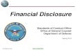Financial Disclosure...PUBLIC FINANCIAL DISCLOSURE 9 OGE Updates Public Financial Disclosure Regulations eff. January 2019 (LA 18-10) • Adds Periodic Transaction Reporting per the