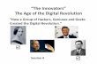 “The Innovators” The Age of the Digital Revolution - Session 4.pdf“The Innovators” The Age of the Digital Revolution “How a Group of Hackers, Geniuses and Geeks Created the