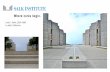 Louis I. Kahn, 1959-1963 La Jolla, California - Gizmo · 2018-08-29 · Schizzi del Salk Institute negli anni di progetto. Planimetria del Salk Institute Fotografia durante la costruzione