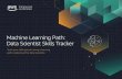 Macnhei Leannrgi Path : Data Scientist Skills Tracker · The Elements of Data Science Building and improving machine learning models are core skills required of any data scientist