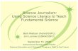 Science Journalism: Using Science Literacy to Teach ... · Science Journalism: Using Science Literacy to Teach Fundamental Science. Barb Mattson (Adnet/GSFC) Jim Lochner (USRA/GSFC)