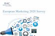 European Marketing 2020 Survey - EMC · 2017-01-31 · Brand identity management 7.44 Brand experience delivery 7.16 Brand experience 6.90 management Internal brand engagement/alignment