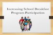 Increasing School Breakfast Program Participation · 2018-07-20 · Increasing School Breakfast Program Participation . 2 Welcome! Amy Flowers, PhD President Leslie Ogilvie, MPA Senior