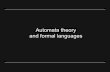 Formal Languages and Automata Theorygn.dronacharya.info/.../IVsem/TAFL/unit-1/08L1.pdf · Automata theory and formal languages . What is automata theory •Automata theory is the