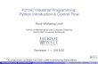 F21SC Industrial Programming: Python Introduction ...hwloidl/Courses/F21SC/slidesPython19_intro.… · Contents 1 Python Overview 2 Getting started with Python 3 Control structures