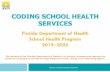 CODING SCHOOL HEALTH SERVICES€¦ · Service school health programs provide the services mandated by sections 381.0056, 381.0057 and 402.3026, Florida Statutes. • School health