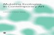 (AGI) Mitra Azar in Contemporary Art (ed... · 2019-01-23 · The book Mutating ecologies in contemporary art seeks to expand on the val - ue and the effectiveness of the philosophical
