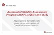Accelerated Stability Assessment Program (ASAP), a QbD ...users.unimi.it/gazzalab/wordpress/wp-content/... · the stability of both Drug Substance(s) and Drug Product in the commercial