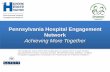 Pennsylvania Hospital Engagement Network...2014/12/17  · Screening and Decolonization: Overview • Preoperative screening of the elective surgical patient is to be performed via