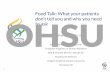 Food Talk: What your patients OHSU · Food Talk: What your patients don’t tell you and why you need to ask Diane Stadler, PhD, RD, LD Associate Professor & Director Graduate Programs