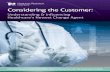 Considering the Customer - AHCA/NCAL · 2015-01-15 · 21 Why Customer-Centricity Is the Best Defense in an Uncertain Future 3 2 "e Road to Customer-Centric Care 23 Customer-Centric