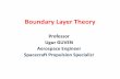 Boundary Layer Theory Lecture...Boundary Layer Separation • At the edge of the separated boundary layer, where the velocities change direction, a line of vortices occur (known as