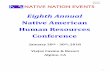 Eighth Annual Native American Human Resources Conference · 2018-11-19 · Employee Disengagement, has uncovered a four-step strategy to turn your disengaged workforce into a unified
