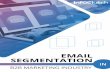 Email segmentation in B2B marketing IndustryV009...Email segmentation in B2B marketing Industry | P04 +1 (888) 998-0077 sales@infoclutch.com Email Segmentation Active Lapsed customer