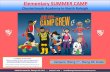 Elementary SUMMER CAMP - chesterbrookacademy.com · Chesterbrook Elementary Summer Camp 2020 Week 1: June 15 –19 Week 2: June 22 –26 Week 3: June 29 –July 2 (Closed Fri July